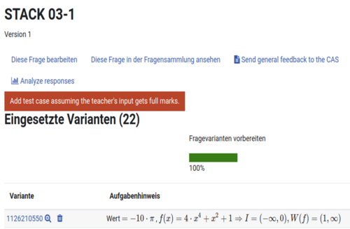 Wenn eine Frage noch keinen Question Test hat, erscheint ab STACK Version 4.4.3 im Question Dashboard dieser rote Hinweisknopf. Ein Klick auf den roten Knopf erstellt den ersten Testfall, welcher prüft, ob die Musterlösung als korrekt bewertet wird.